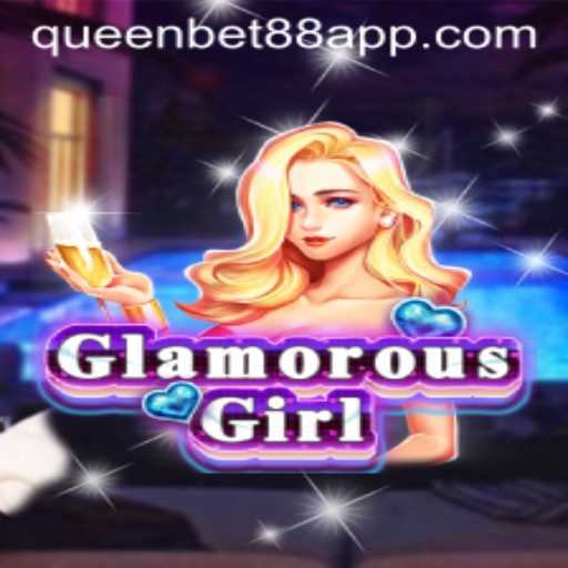Explore GlamorousGirl: A Captivating New Game Experience with Queen Bet88