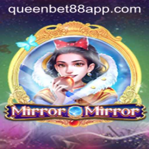 Unveiling MirrorMirror: A Captivating Journey into the Realm of Queen Bet88