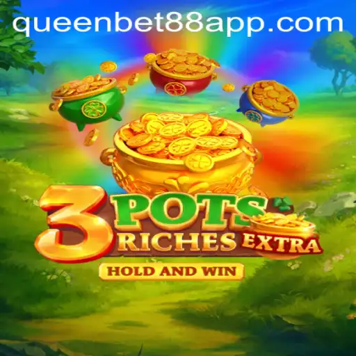 Discover the Exciting World of 3potsExtra and Queen Bet88