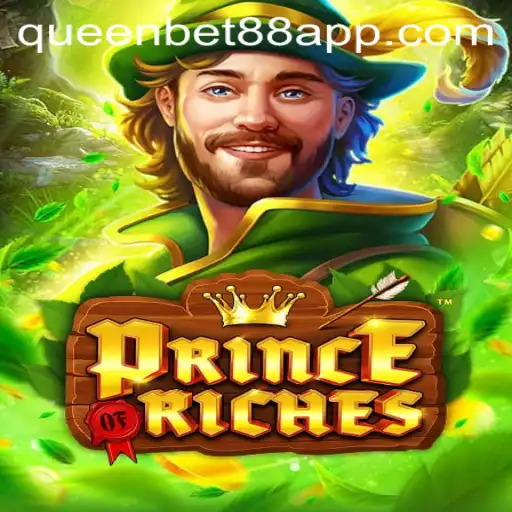 Discover the Thrills of PrinceOfRiches: A Game of Strategy and Fortune